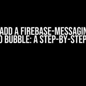 How to Add a Firebase-Messaging-sw.js File to Bubble: A Step-by-Step Guide