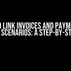 How to Link Invoices and Payments in Several Scenarios: A Step-by-Step Guide