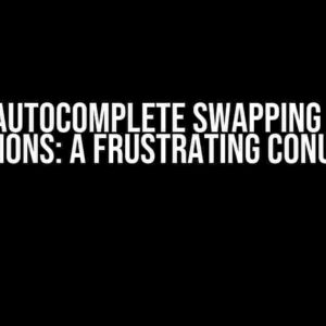 VS Code Autocomplete Swapping Between Two Options: A Frustrating Conundrum?